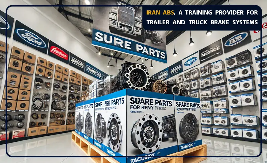 Iran ABS, a training provider for trailer and tractor brake systems